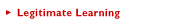 Legitimate Learning
